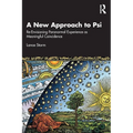 A New Approach to Psi: Re-Envisioning Paranormal Experience as Meaningful Coincidence - Paperback | Books | Wiccan Center