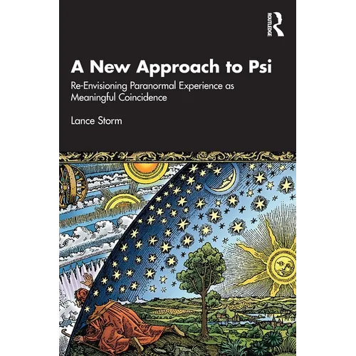 A New Approach to Psi: Re-Envisioning Paranormal Experience as Meaningful Coincidence - Paperback | Books | Wiccan Center