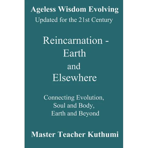 Reincarnation - Earth and Elsewhere: Connecting Evolution, Soul and Body, Earth and Elsewhere - Paperback | Books | Wiccan Center