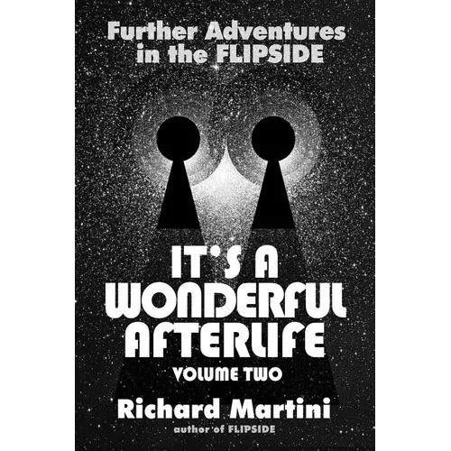 It's a Wonderful Afterlife: Further Adventures in the Flipside: Volume Two - Paperback | Books | Wiccan Center