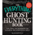 The Everything Ghost Hunting Book: Tips, Tools, and Techniques for Exploring the Supernatural World - Paperback | Books | Wiccan Center