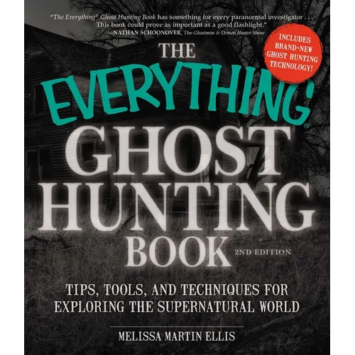 The Everything Ghost Hunting Book: Tips, Tools, and Techniques for Exploring the Supernatural World - Paperback | Books | Wiccan Center