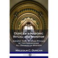 Duncan's Masonic Ritual and Monitor: Ancient York Rite and Rituals of the Freemasons; All Degrees of Mastery - Paperback | Books | Wiccan Center