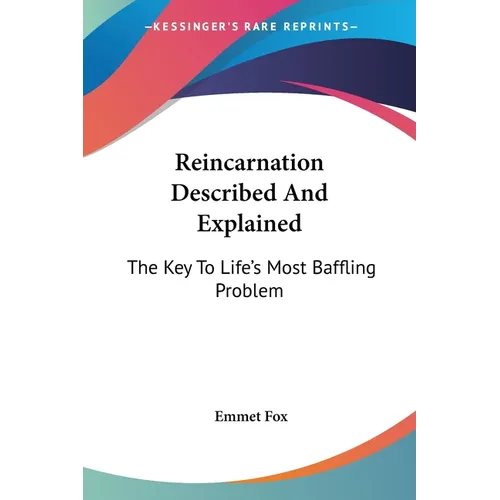 Reincarnation Described And Explained: The Key To Life's Most Baffling Problem - Paperback | Books | Wiccan Center