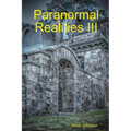 Paranormal Realities III - Paperback | Books | Wiccan Center