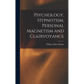 Psychology, Hypnotism, Personal Magnetism and Clairvoyance - Hardcover | Books | Wiccan Center
