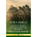 Intra Muros: My Dream of Heaven - A Christian's Counsel on Death, Bereavement and the Afterlife - Paperback | Books | Wiccan Center