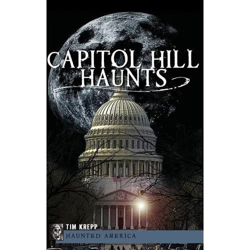 Capitol Hill Haunts - Hardcover | Books | Wiccan Center