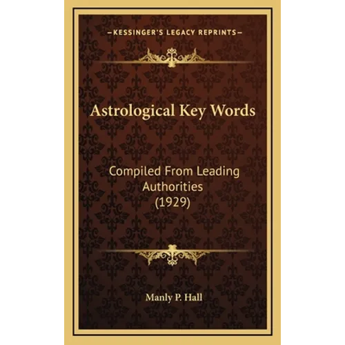 Astrological Key Words: Compiled From Leading Authorities (1929) - Hardcover | Books | Wiccan Center