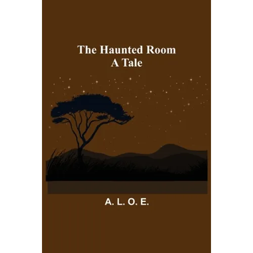 The Haunted Room: A Tale - Paperback | Books | Wiccan Center