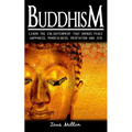 Buddhism: Learn the Enlightenment That Brings Peace. - Happiness, Mindfulness, Meditation & Zen - Paperback | Books | Wiccan Center