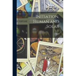 Initiation, Human and Solar - Paperback | Books | Wiccan Center