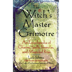 Witch's Master Grimoire: An Encyclopaedia of Charms, Spells, Formulas and Magical Rites - Paperback | Books | Wiccan Center