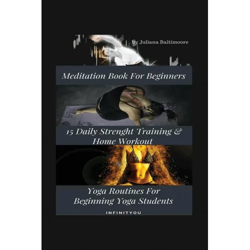 Meditation Book For Beginners: 15 Daily Strength Training & Home Workout Yoga Routines For Beginning Yogi Students - Paperback | Books | Wiccan Center