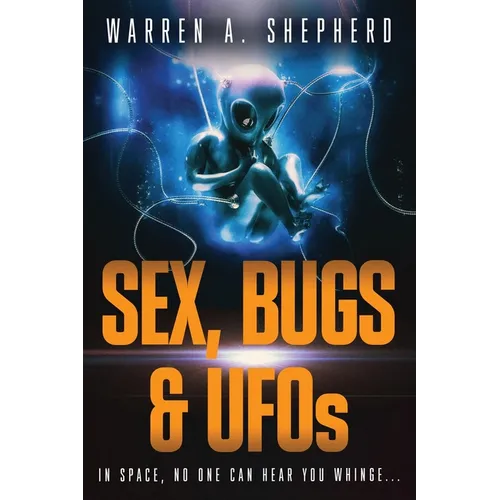 Sex, Bugs & UFOs - Paperback | Books | Wiccan Center