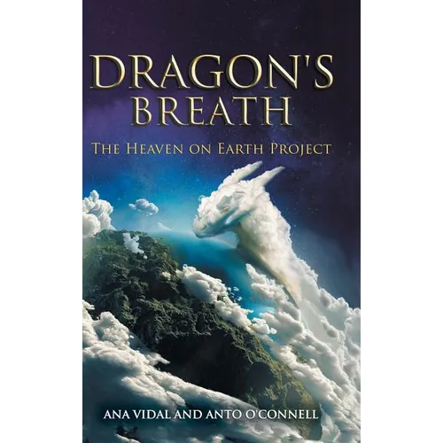 Dragon's Breath: The Heaven on Earth Project - Hardcover | Books | Wiccan Center