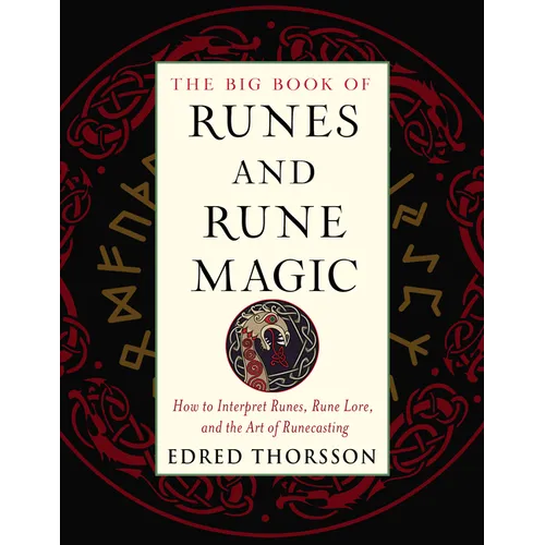 The Big Book of Runes and Rune Magic: How to Interpret Runes, Rune Lore, and the Art of Runecasting - Paperback | Books | Wiccan Center
