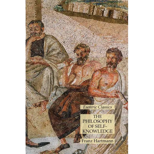 The Philosophy of Self-Knowledge: Esoteric Classics - Paperback | Books | Wiccan Center