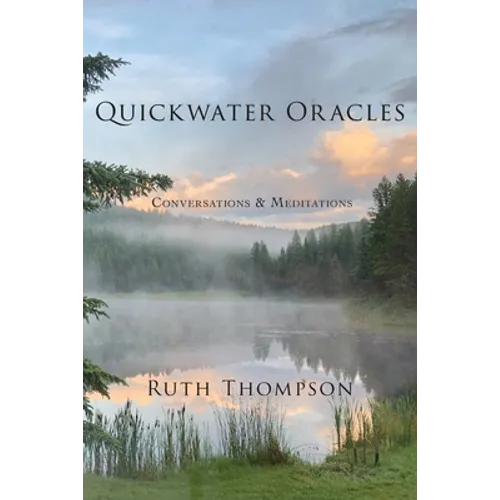 Quickwater Oracles: Conversations & Meditations - Paperback | Books | Wiccan Center
