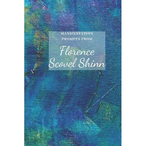 Manifestation Prompts from Florence Shovel Shinn - Paperback | Books | Wiccan Center