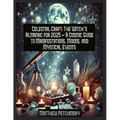 Celestial Craft: The Witch's Almanac for 2025 - A Cosmic Guide to Manifestations, Moons, and Mystical Events - Paperback | Books | Wiccan Center