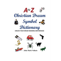 A to Z Christian Dream Symbols Dictionary: Unlock Your Dream Meaning and Message - Paperback | Books | Wiccan Center