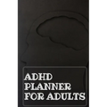 Adhd Planner For Adults: Daily Weekly and Monthly Planner for Organizing Your Life - Paperback | Books | Wiccan Center