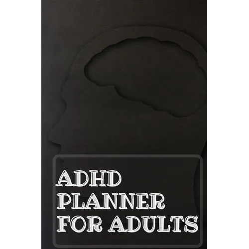 Adhd Planner For Adults: Daily Weekly and Monthly Planner for Organizing Your Life - Paperback | Books | Wiccan Center