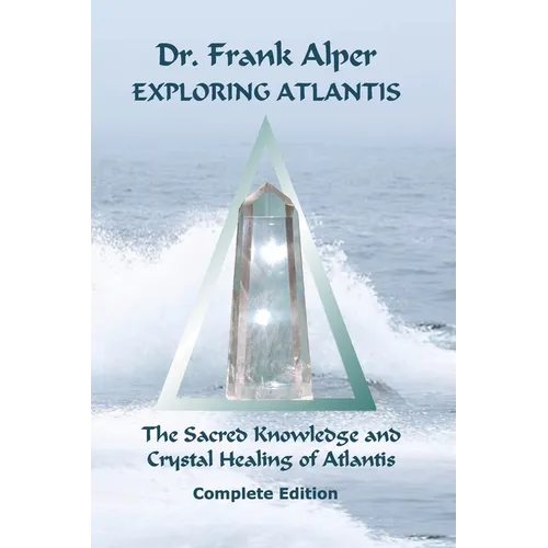 Exploring Atlantis: The Sacred Knowledge and Crystal Healing of Atlantis - Paperback | Books | Wiccan Center