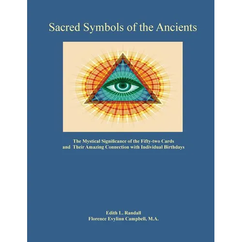 Sacred Symbols of the Ancients: The Mystiucal Significance of the Fifty-two Cards - Paperback | Books | Wiccan Center