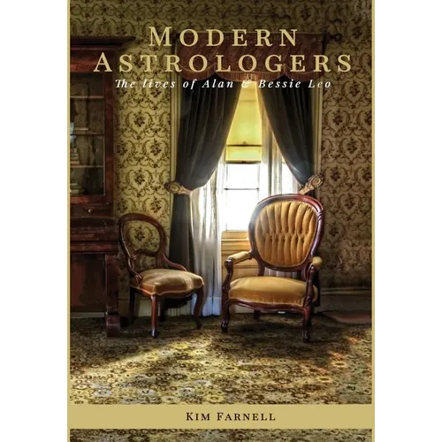 Modern Astrologers: The Lives of Alan and Bessie Leo - Hardcover | Books | Wiccan Center