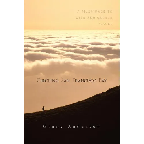 Circling San Francisco Bay: A Pilgrimage to Wild and Sacred Places - Paperback | Books | Wiccan Center
