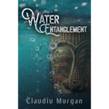 Water Entanglement - Paperback | Books | Wiccan Center