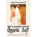 Reclaiming Your Angelic Self: A Journey of Inner Healing and Spiritual Awakening - Paperback | Books | Wiccan Center