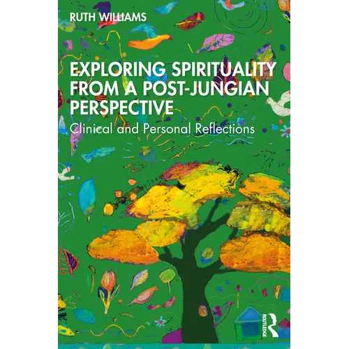 Exploring Spirituality from a Post-Jungian Perspective: Clinical and Personal Reflections - Paperback | Books | Wiccan Center