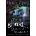 True Ghost Stories of Alabama Colleges and Universities - Paperback | Books | Wiccan Center