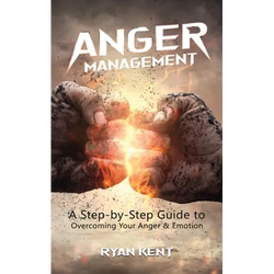 Anger Management: A Step-by-Step Guide to Overcoming Your Anger & Emotion - Paperback | Books | Wiccan Center