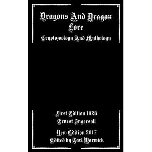 Dragons And Dragon Lore: Cryptozoology and Mythology - Paperback | Books | Wiccan Center