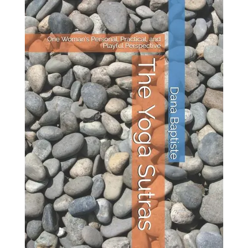 The Yoga Sutras: One Woman's Personal, Practical, and Playful Perspective - Paperback | Books | Wiccan Center