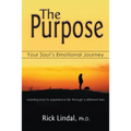 The Purpose: Your Soul's Emotional Journey: Learning How to Experience Life Through a Different Lens - Paperback | Books | Wiccan Center