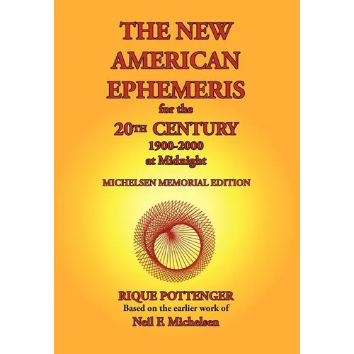 The New American Ephemeris for the 20th Century, 1900-2000 at Midnight - Paperback | Books | Wiccan Center
