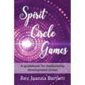 Spirit Circle Games: A guidebook for mediumship development circles - Paperback | Books | Wiccan Center