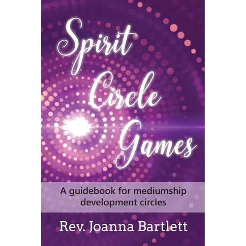 Spirit Circle Games: A guidebook for mediumship development circles - Paperback | Books | Wiccan Center