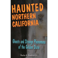 Haunted Northern California - Paperback | Books | Wiccan Center