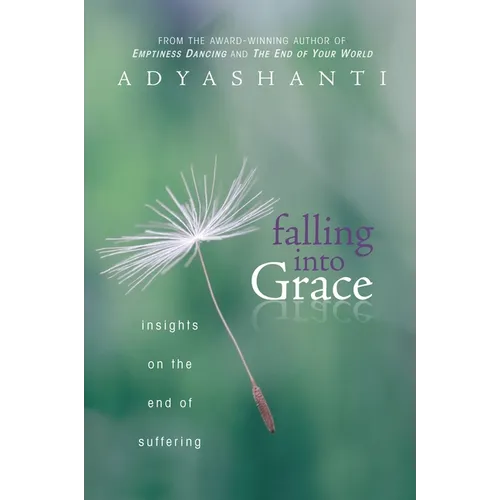 Falling Into Grace: Insights on the End of Suffering - Paperback | Books | Wiccan Center