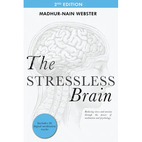 The Stressless Brain: Reducing stress and anxiety through the power of meditation and psychology - Paperback | Books | Wiccan Center