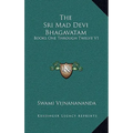 The Sri Mad Devi Bhagavatam: Books One Through Twelve V1 - Hardcover | Books | Wiccan Center