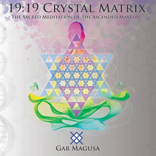 19: 19 Crystal Matrix: The Sacred Meditation of the Ascended Masters - Paperback | Books | Wiccan Center