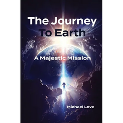 The Journey to Earth - A Majestic Mission - Paperback | Books | Wiccan Center