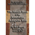 The Mosaic Book of the American Adoptive Rite - Paperback | Books | Wiccan Center
